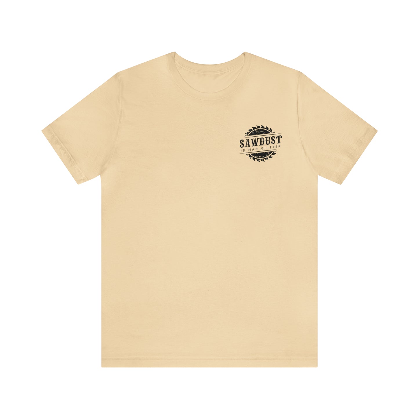 Sawdust Is Man Glitter, Jersey Short Sleeve Tee