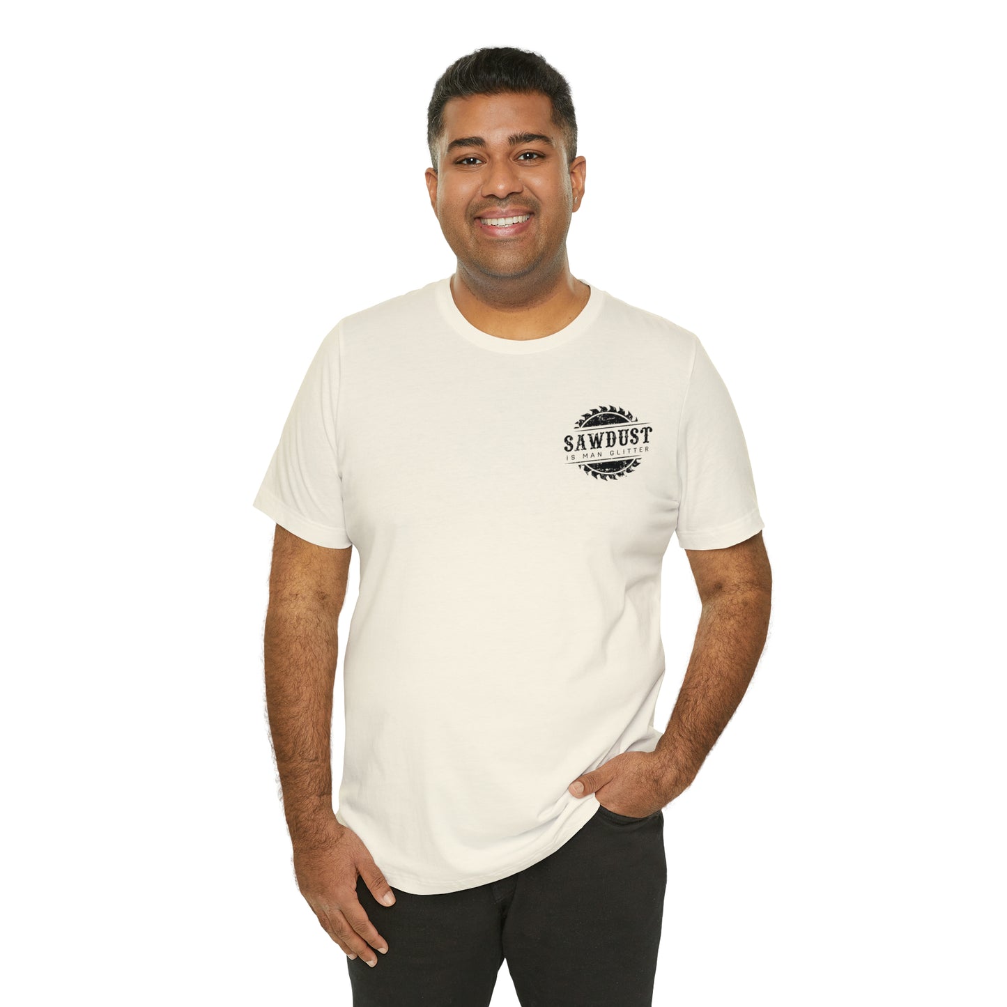 Sawdust Is Man Glitter, Jersey Short Sleeve Tee