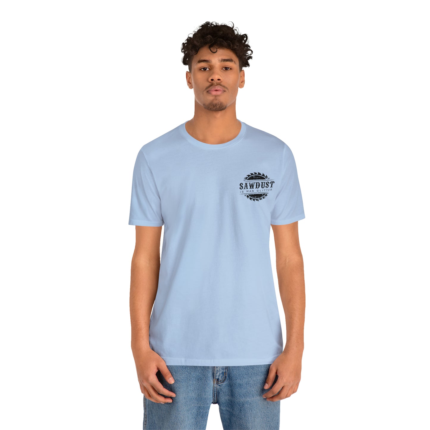 Sawdust Is Man Glitter, Jersey Short Sleeve Tee