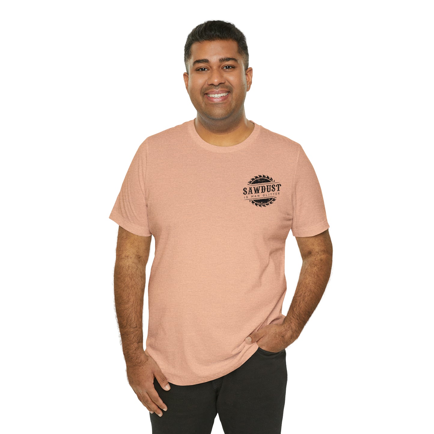 Sawdust Is Man Glitter, Jersey Short Sleeve Tee