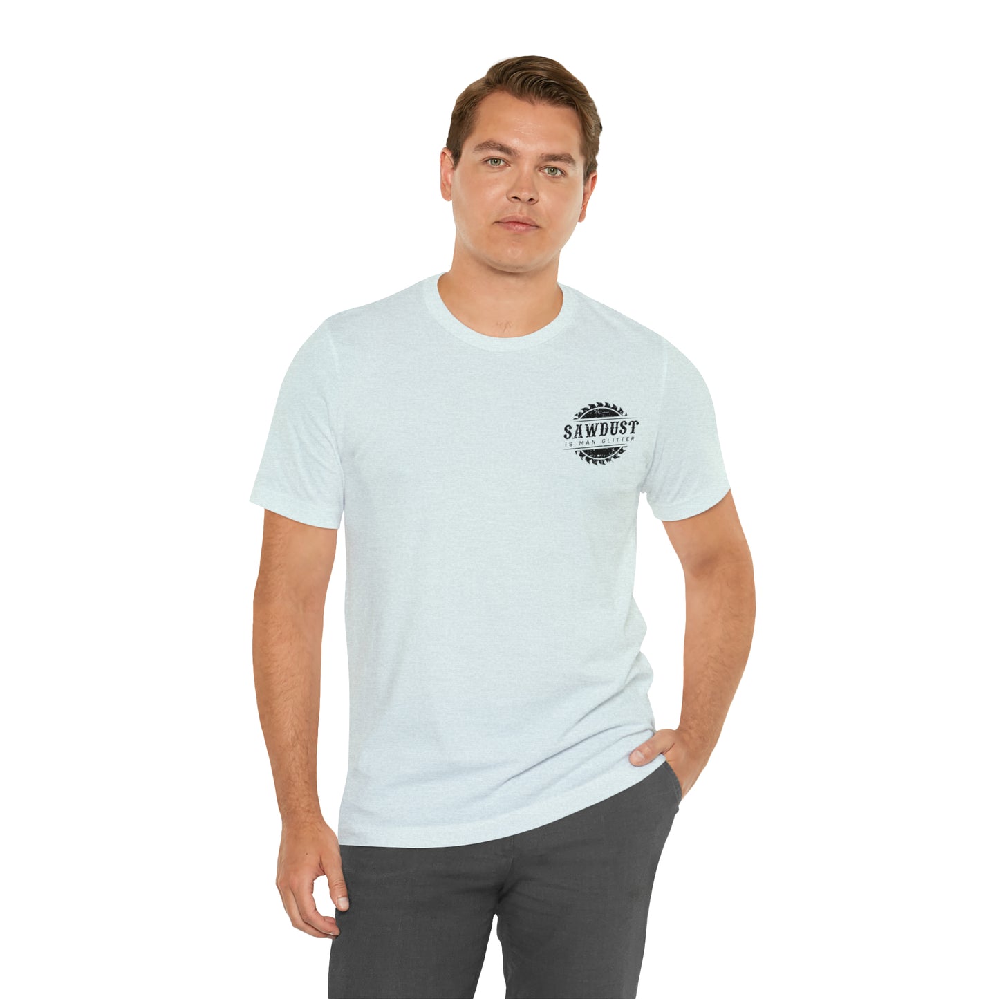 Sawdust Is Man Glitter, Jersey Short Sleeve Tee