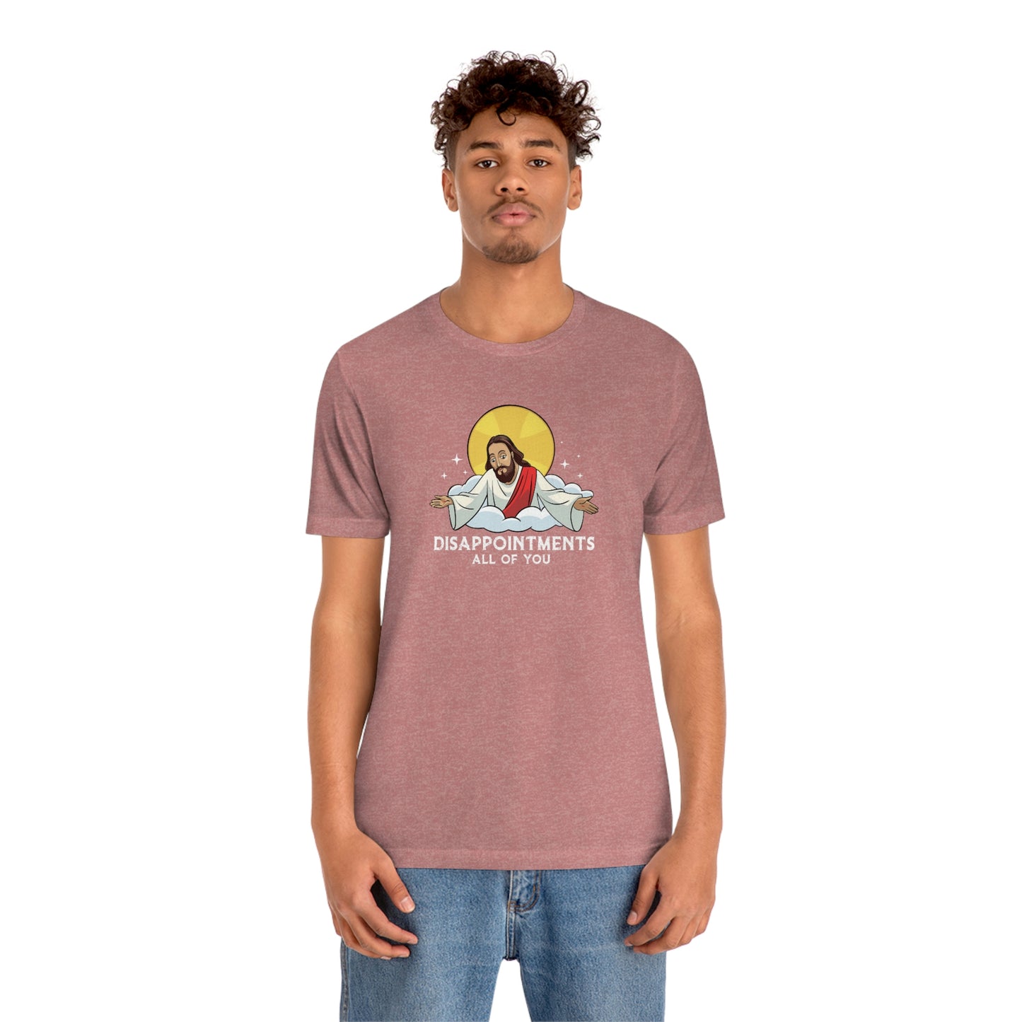 Funny Jesus, Disappointments All Of You, Jersey Short Sleeve Tee