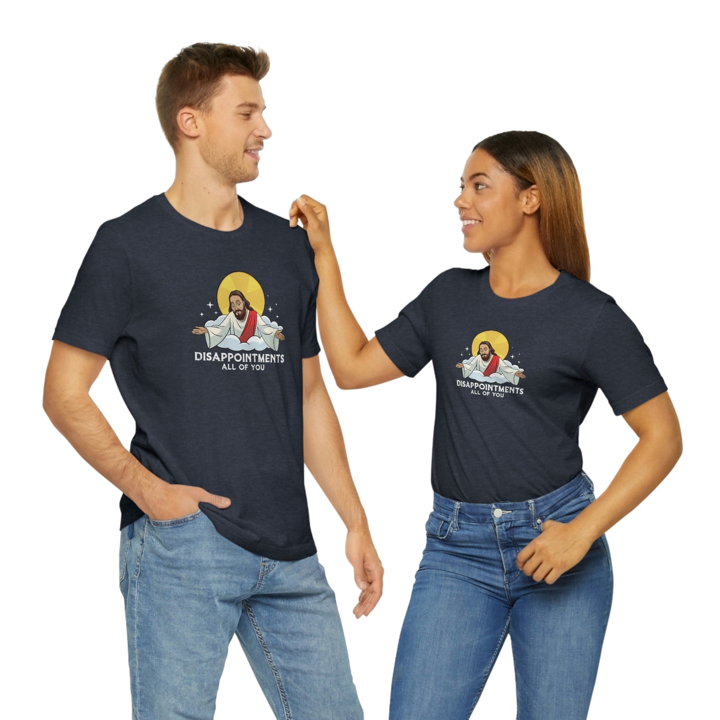 Funny Jesus, Disappointments All Of You, Jersey Short Sleeve Tee