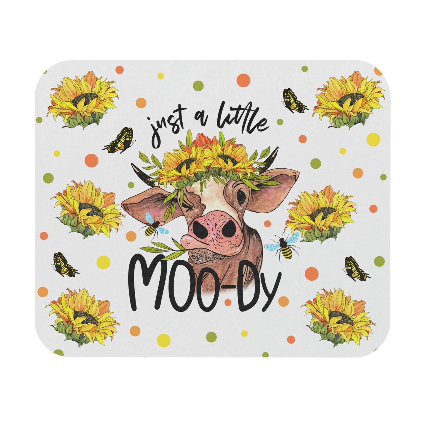 Just A Little Moo-dy Mouse Pad (Rectangle)