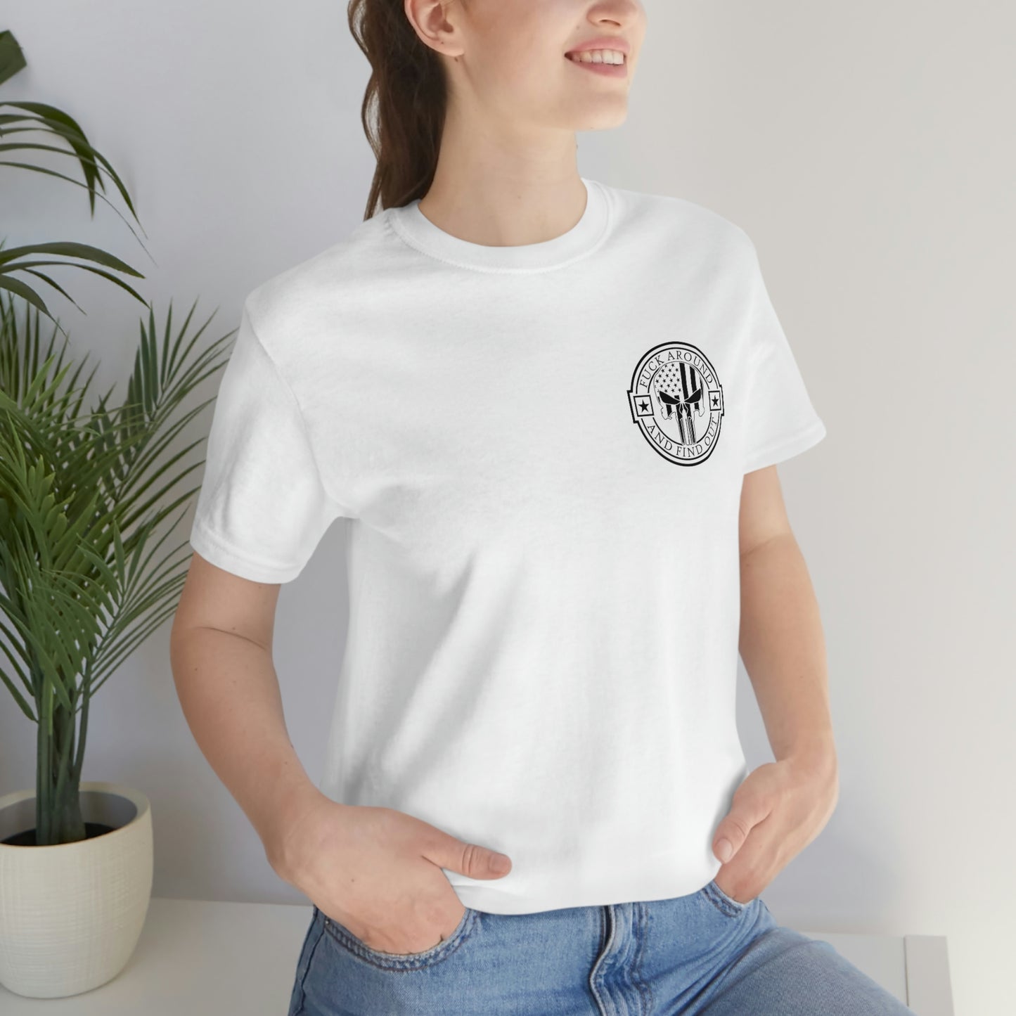 F Around And Find Out, Unisex Jersey Short Sleeve Tee
