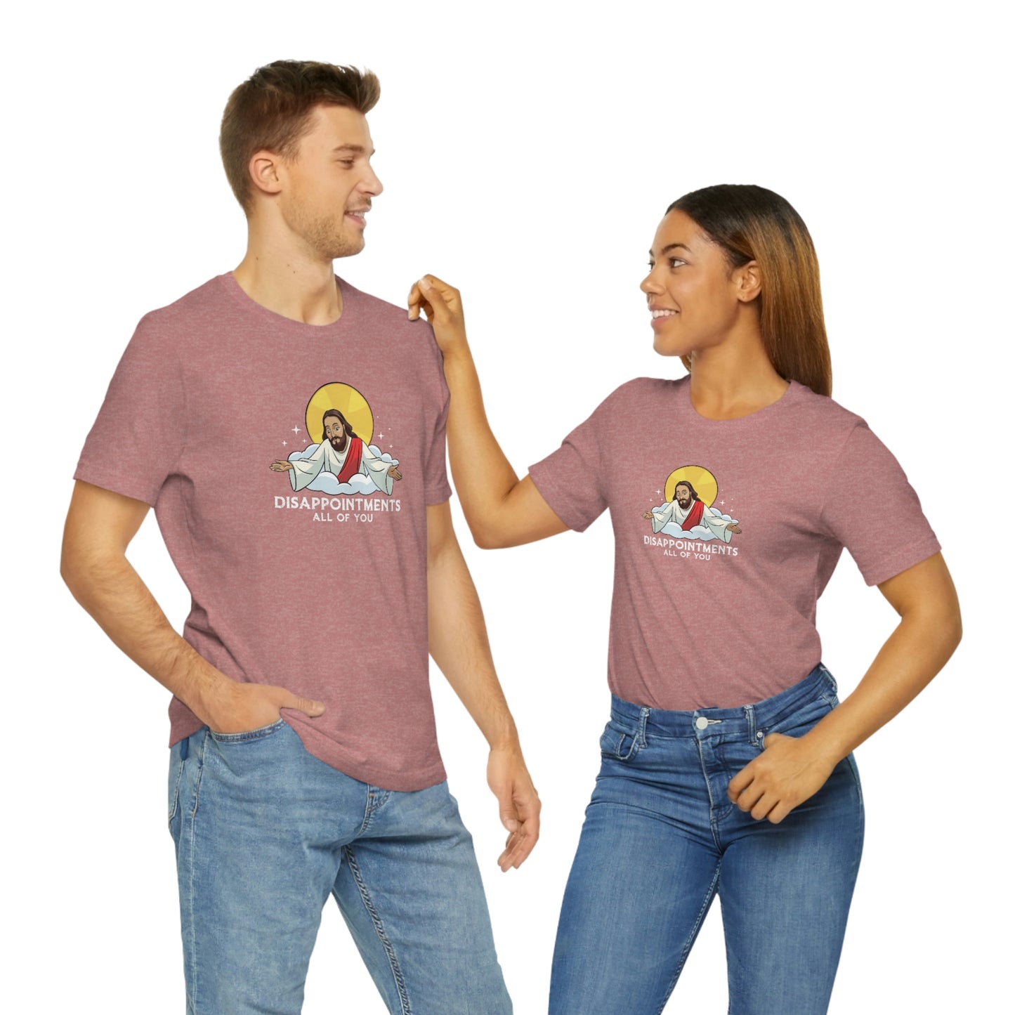 Funny Jesus, Disappointments All Of You, Jersey Short Sleeve Tee