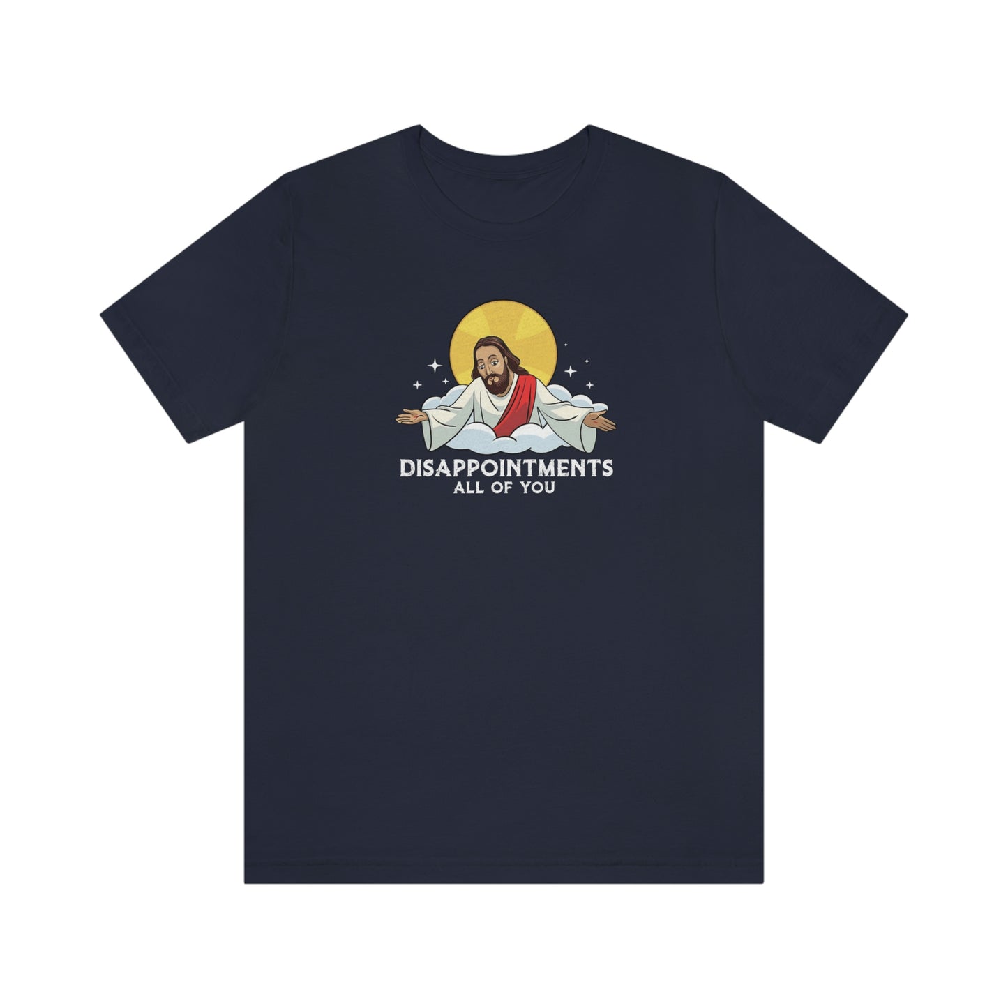 Funny Jesus, Disappointments All Of You, Jersey Short Sleeve Tee