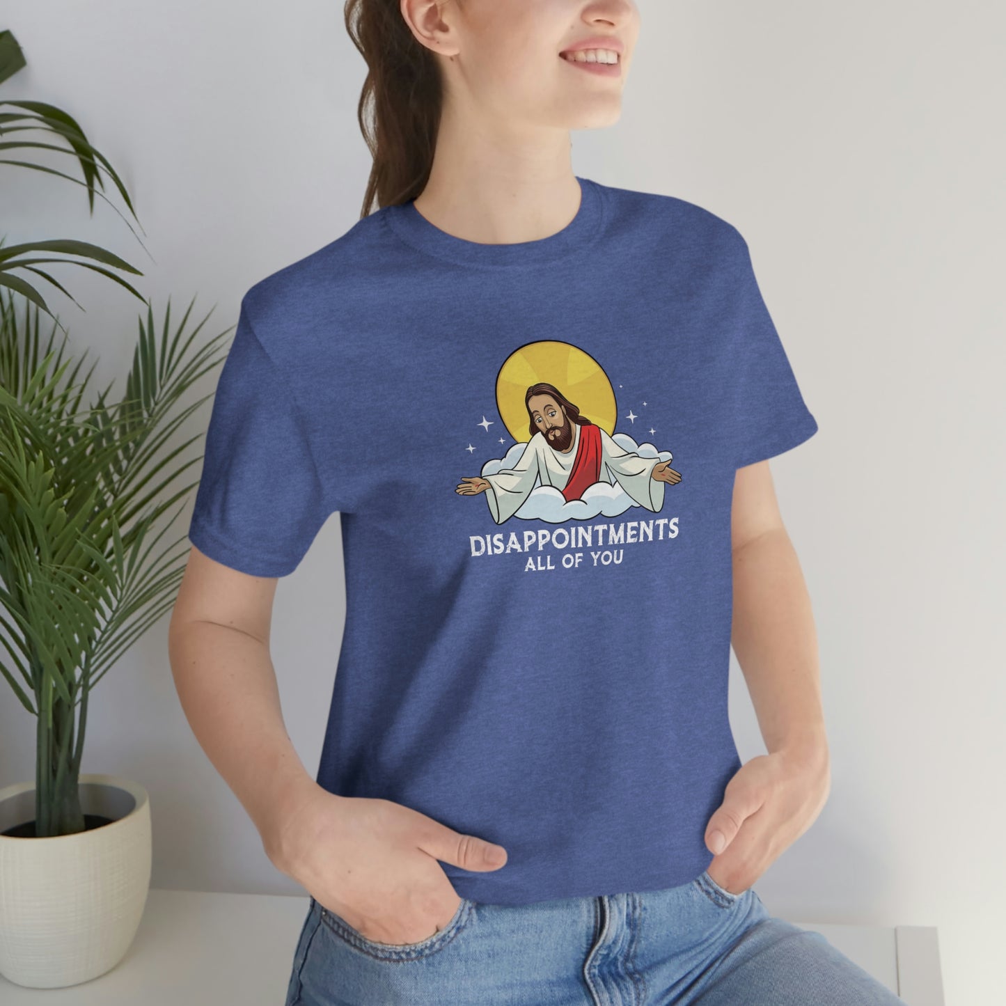 Funny Jesus, Disappointments All Of You, Jersey Short Sleeve Tee