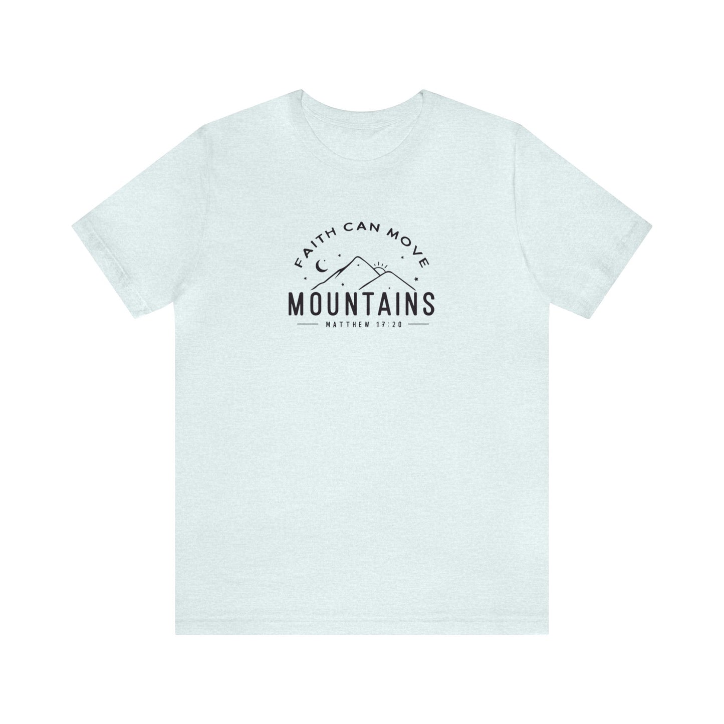 Faith Can Move Mountains Print Jersey Short Sleeve Tee