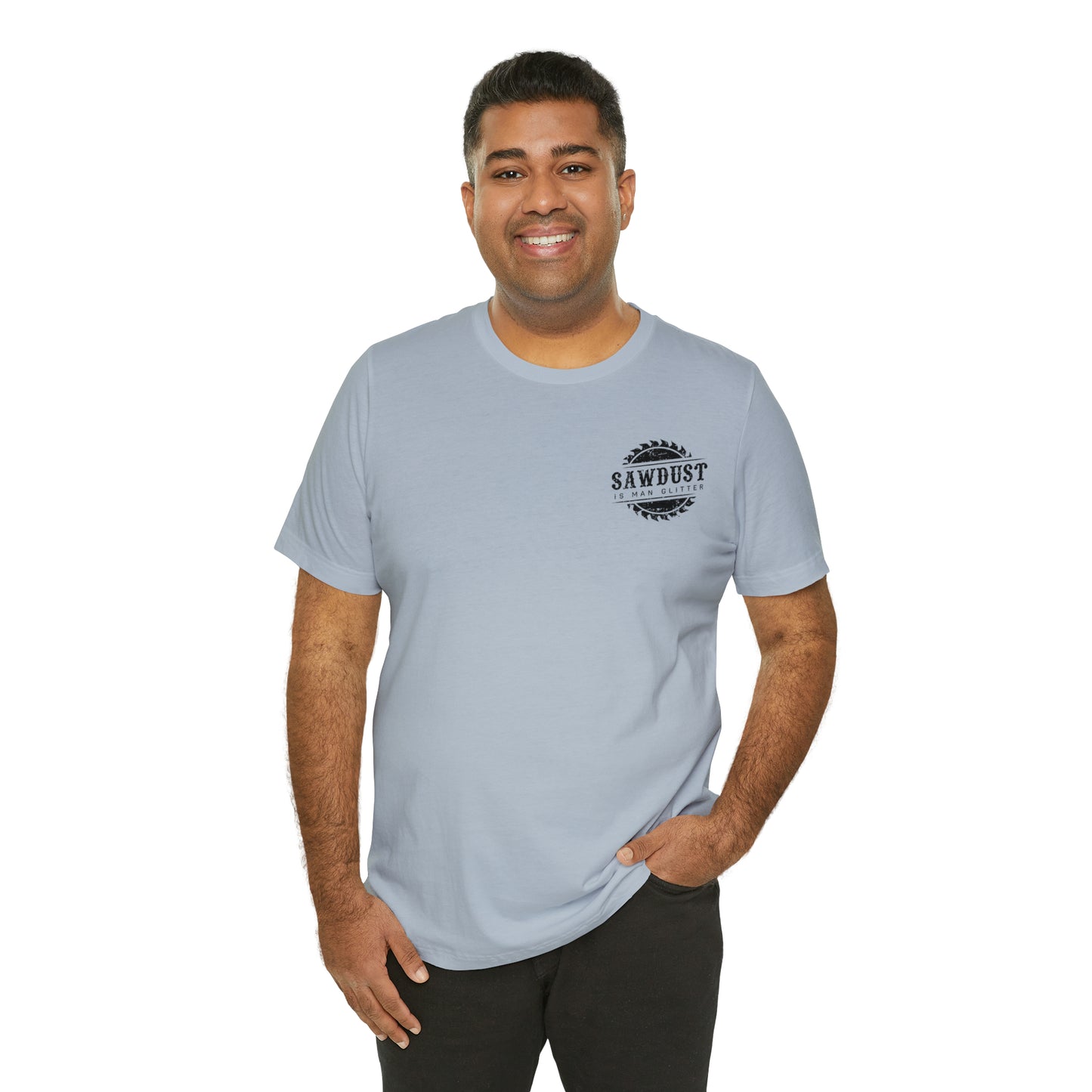 Sawdust Is Man Glitter, Jersey Short Sleeve Tee