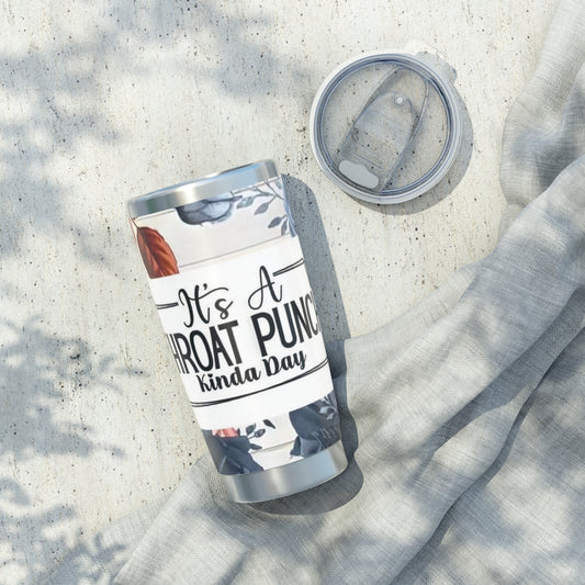 It's A Throat Punch Kinda Day, Steel Tumbler with Straw, 20oz