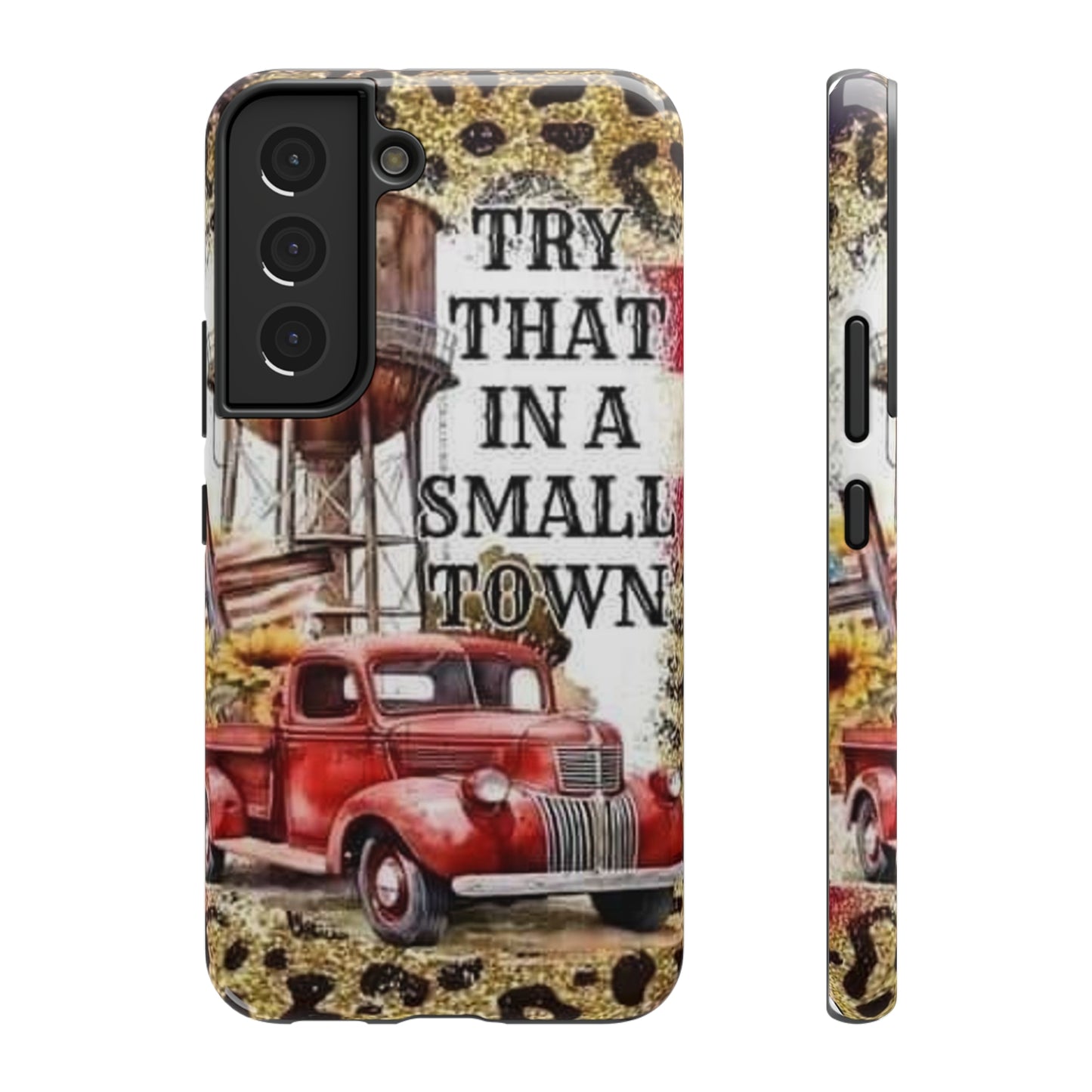 Try That In A Small Town Print Impact-Resistant Cases