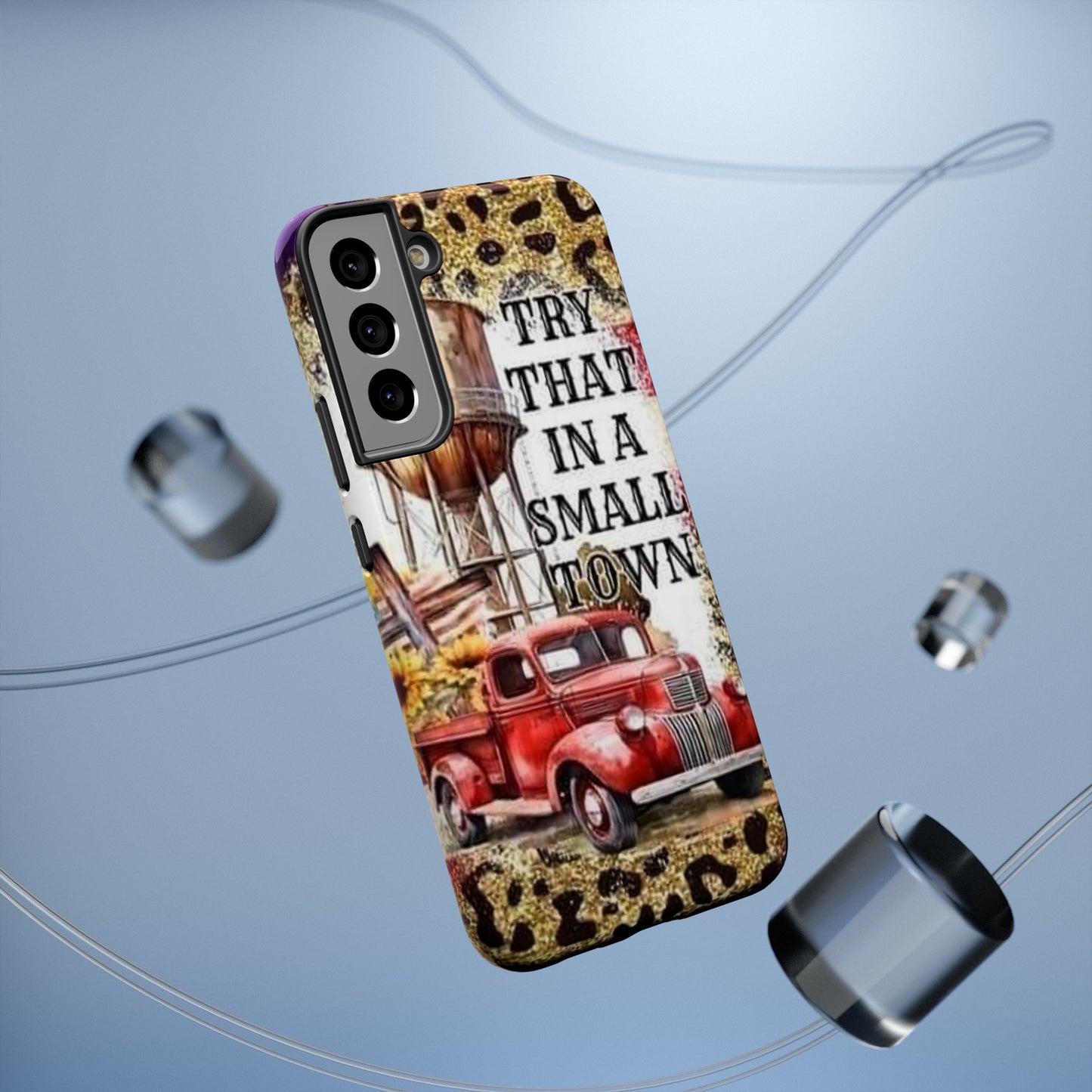 Try That In A Small Town Print Impact-Resistant Cases