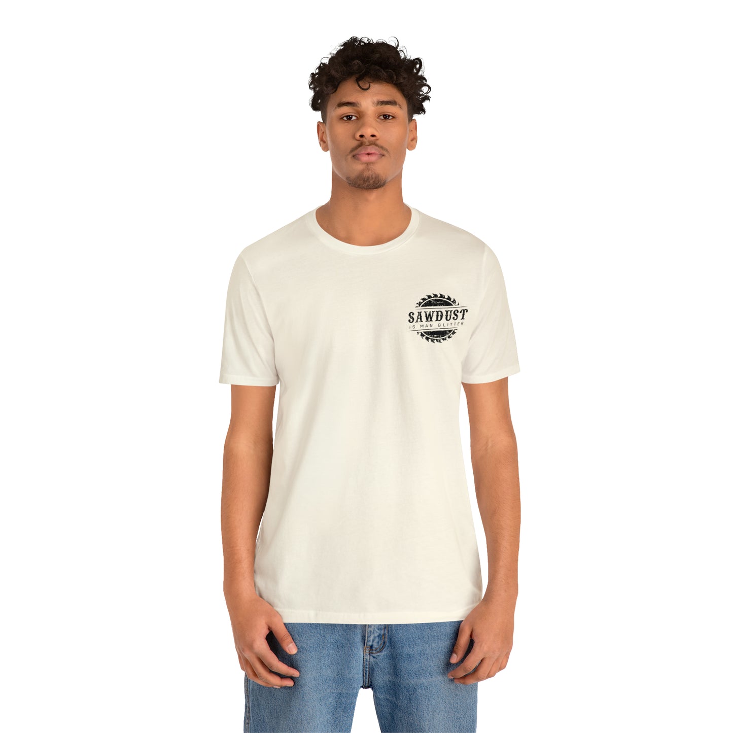 Sawdust Is Man Glitter, Jersey Short Sleeve Tee