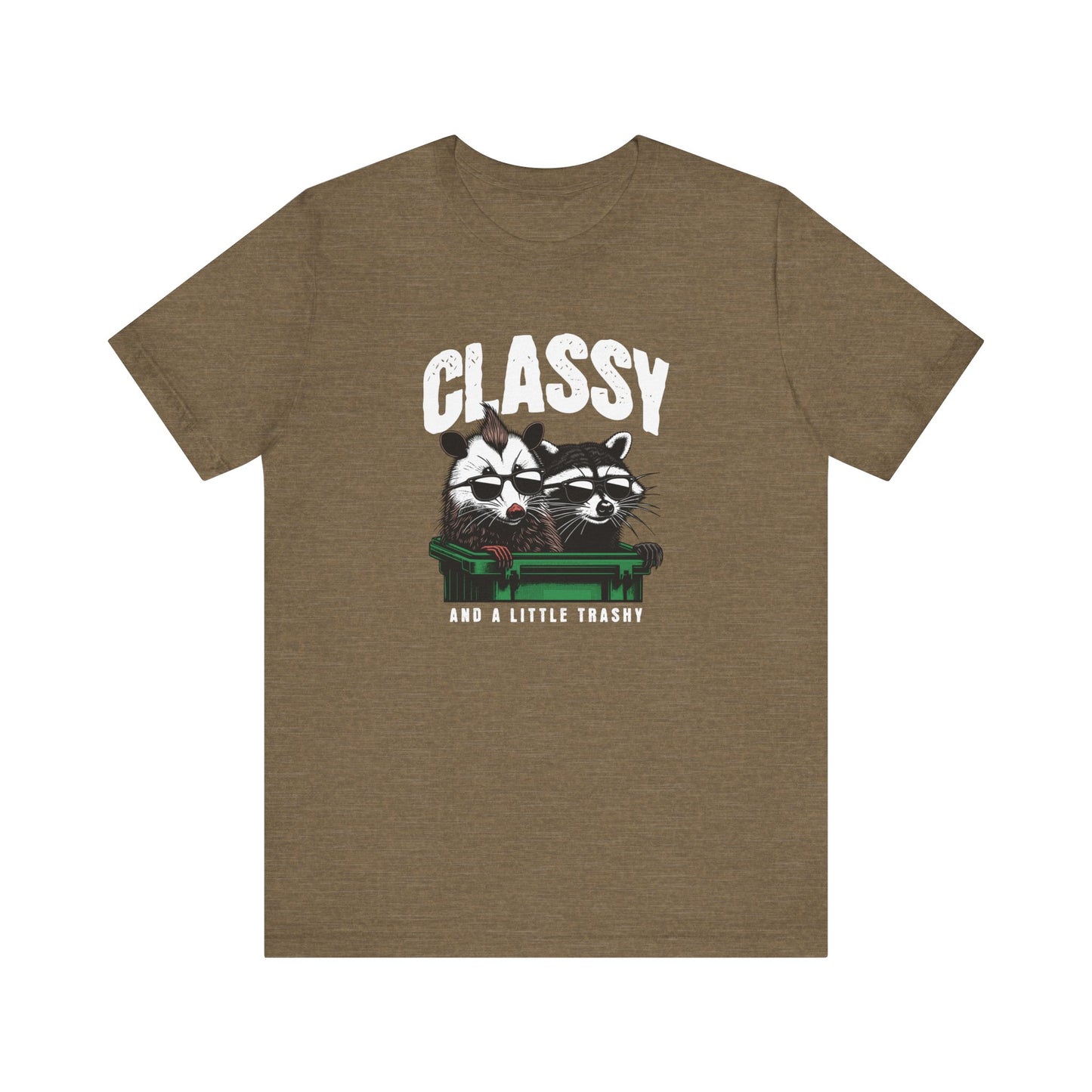 Classy And A Little Trashy Jersey Short Sleeve Tee