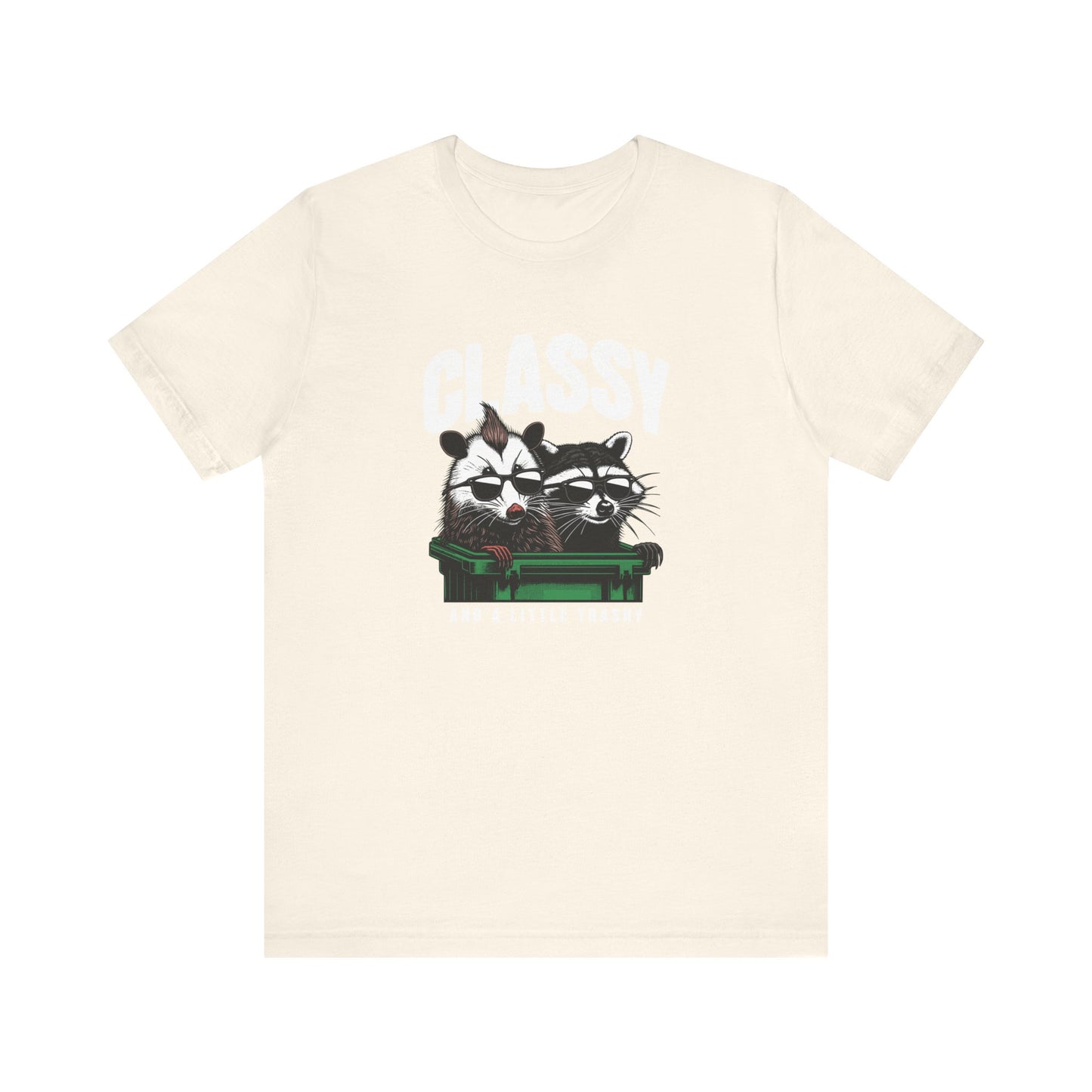 Classy And A Little Trashy Jersey Short Sleeve Tee