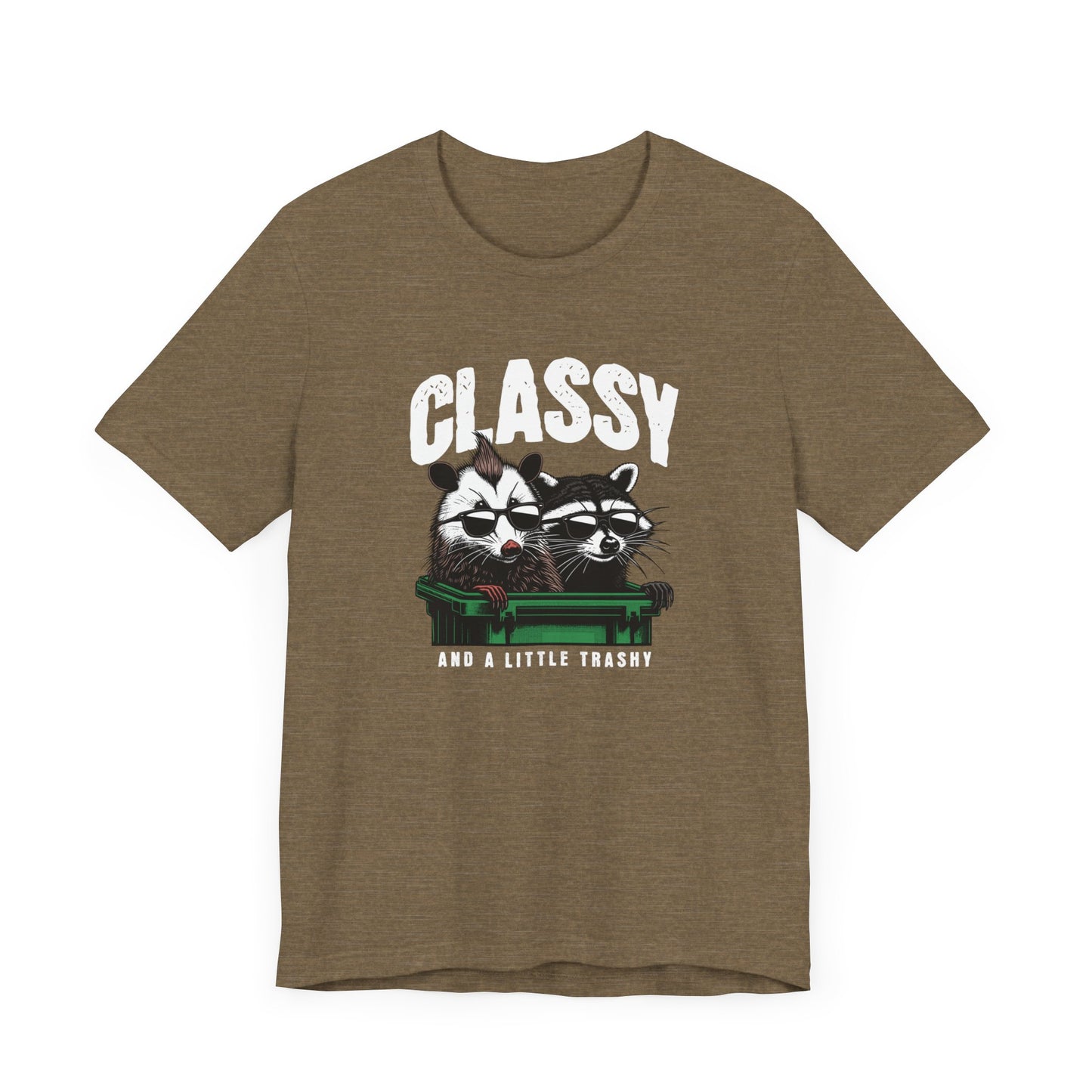 Classy And A Little Trashy Jersey Short Sleeve Tee