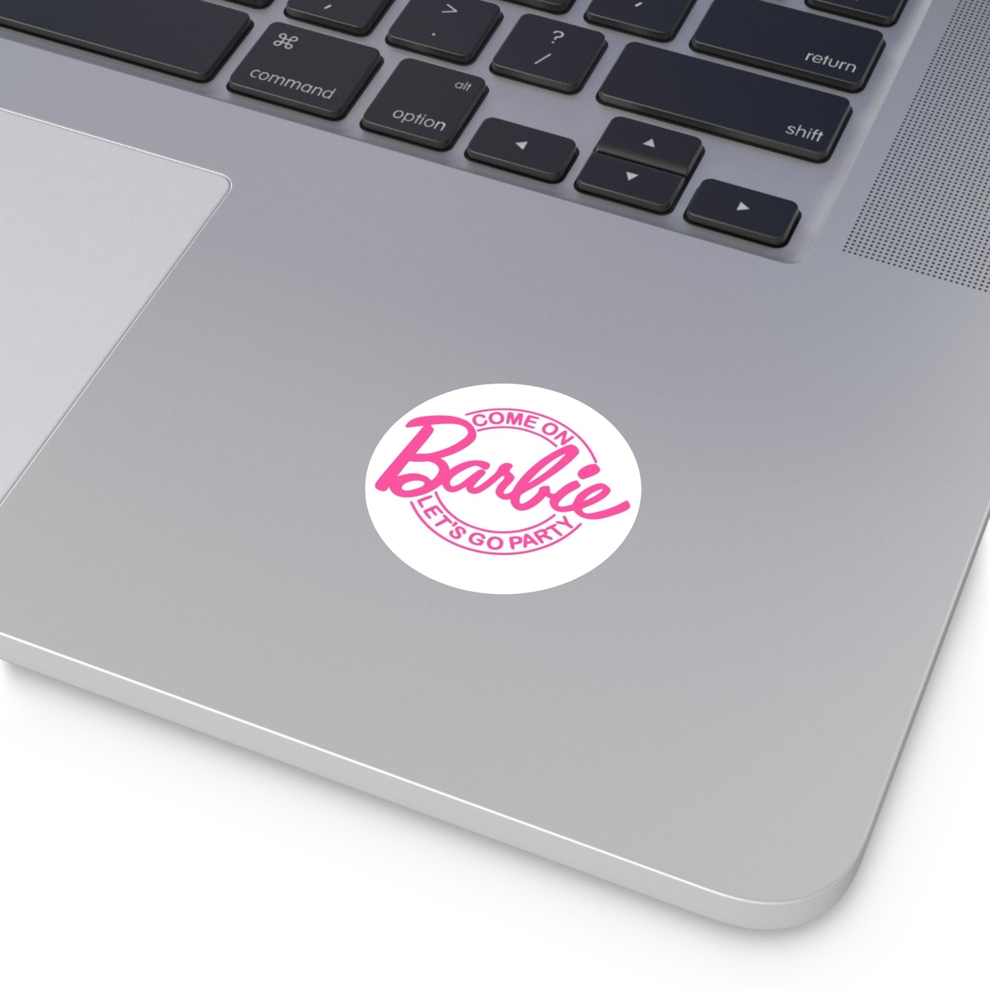 Come On Barbie, Let’s Go Party, Round Stickers, IndoorOutdoor