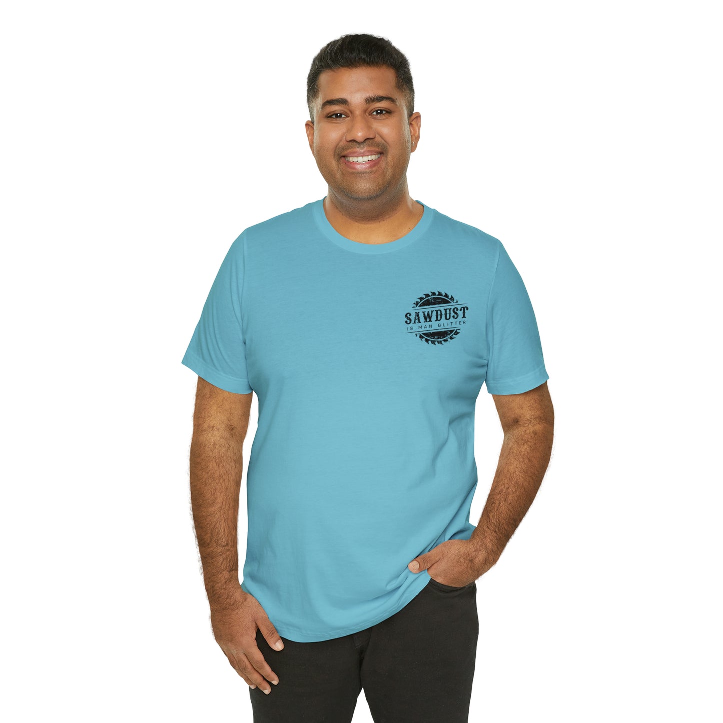 Sawdust Is Man Glitter, Jersey Short Sleeve Tee