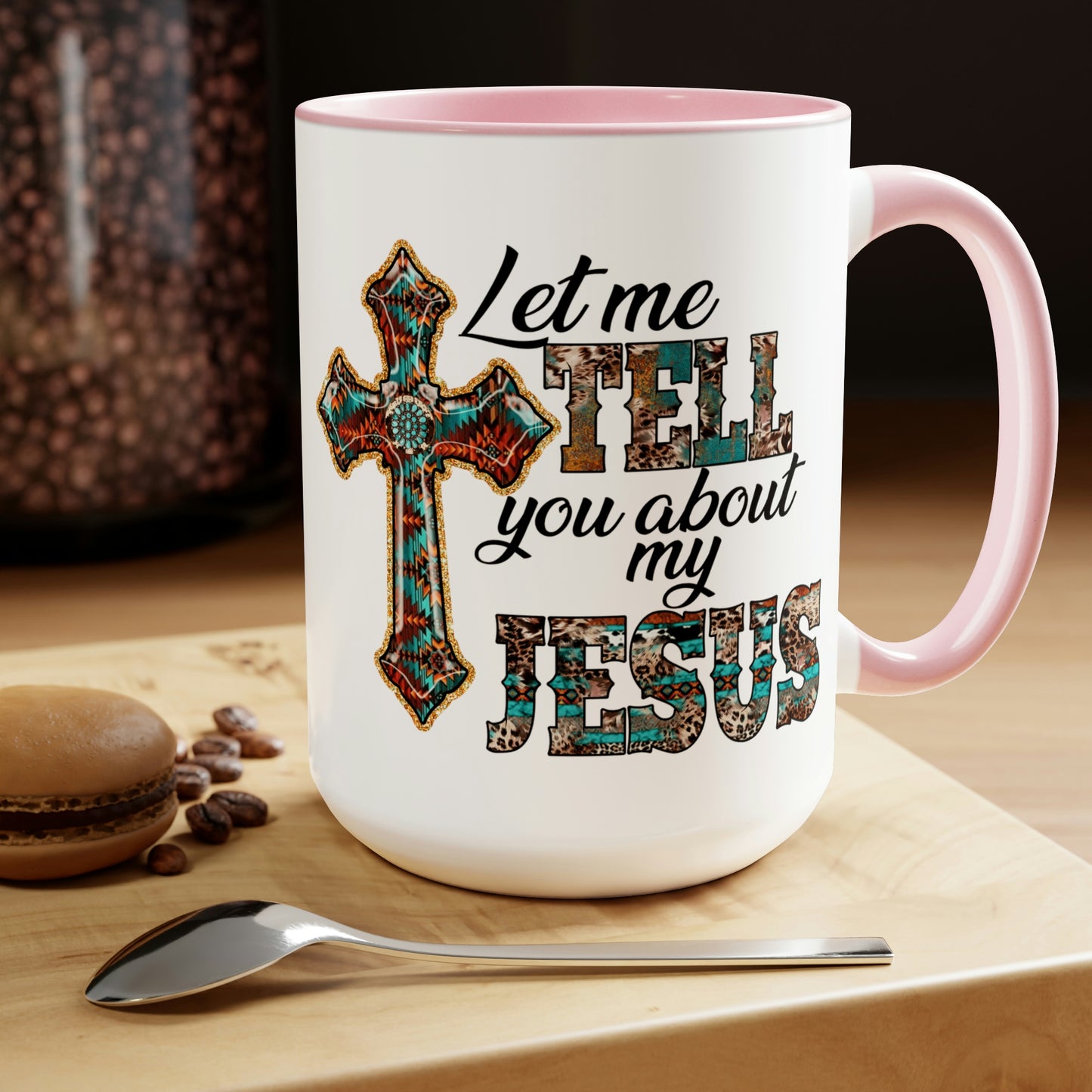 Let Me Tell You About My Jesus Two-Tone Coffee Mugs, 15oz
