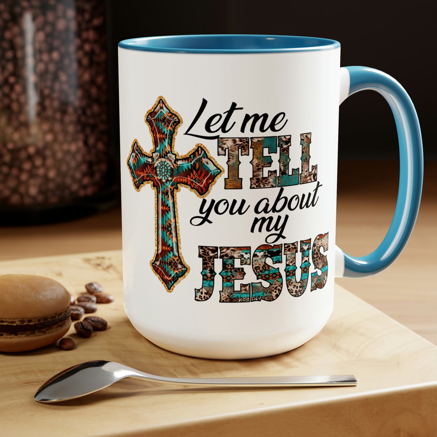 Let Me Tell You About My Jesus Two-Tone Coffee Mugs, 15oz