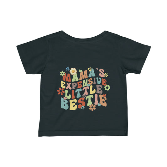 Momma’s Expensive Little Bestie Print, Infant Fine Jersey Tee