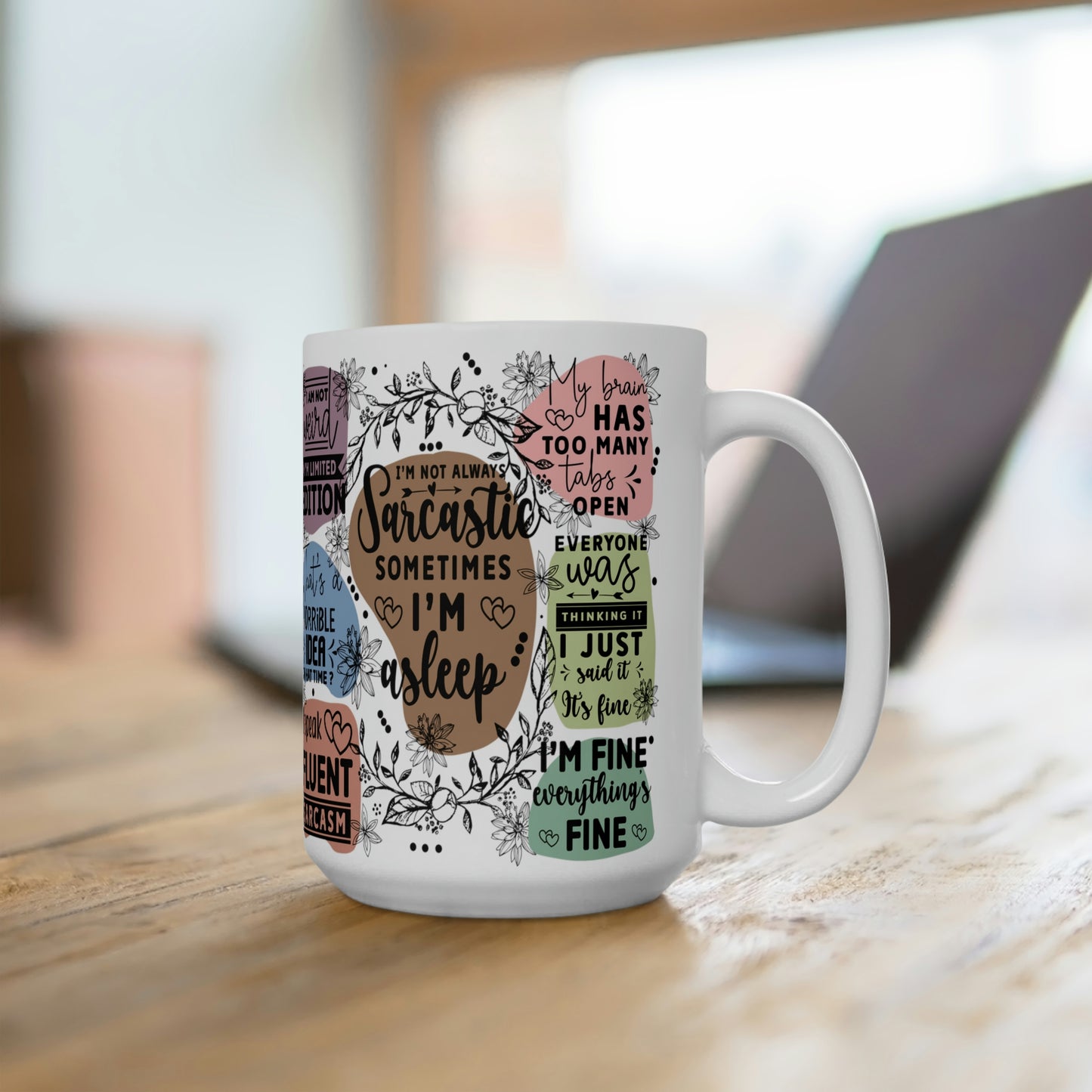 Sarcastic Comments Ceramic Mug 15oz