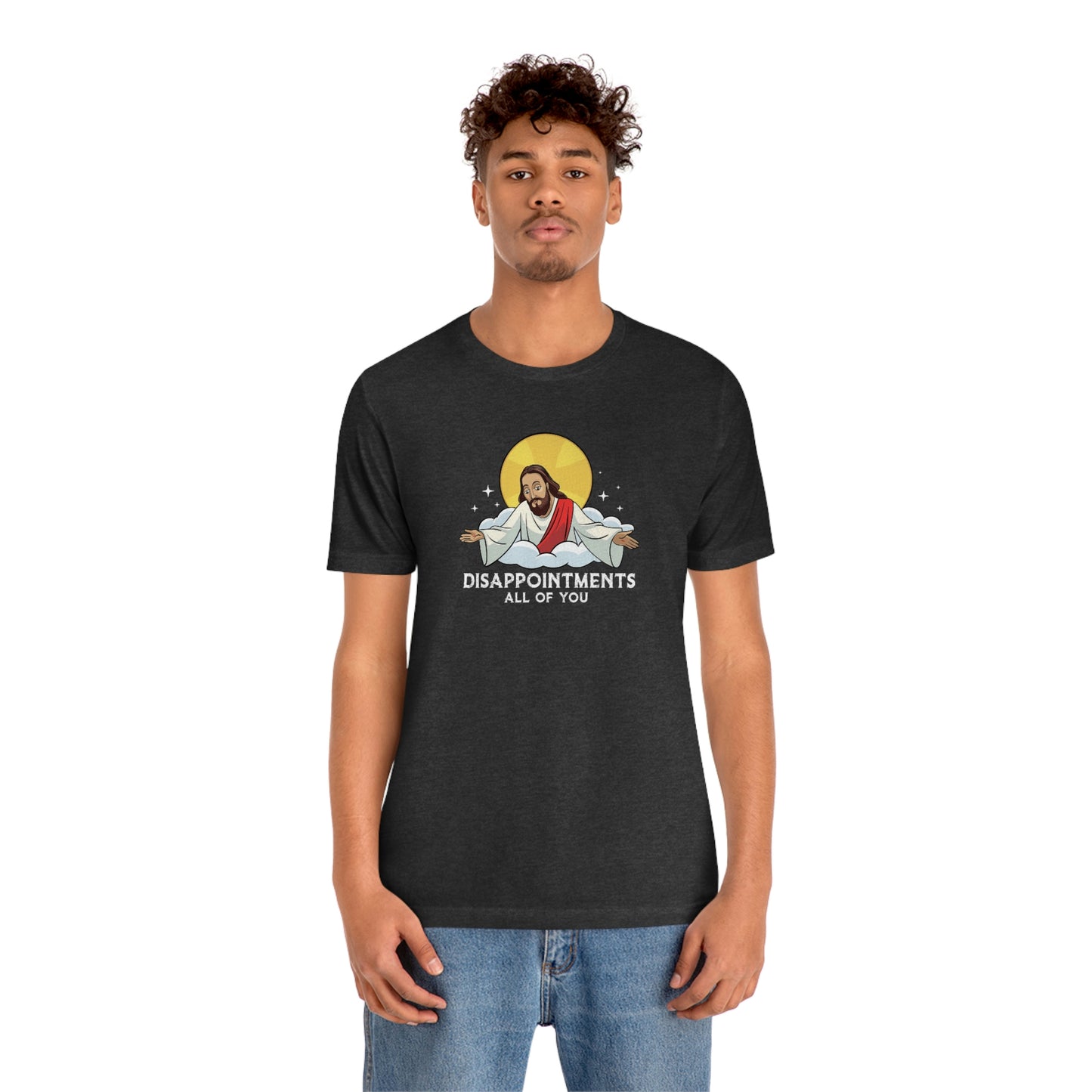Funny Jesus, Disappointments All Of You, Jersey Short Sleeve Tee