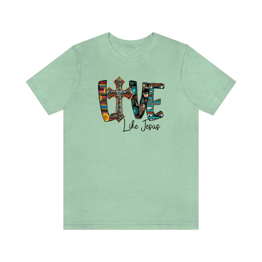 Live Like Jesus Unisex Jersey Short Sleeve Tee