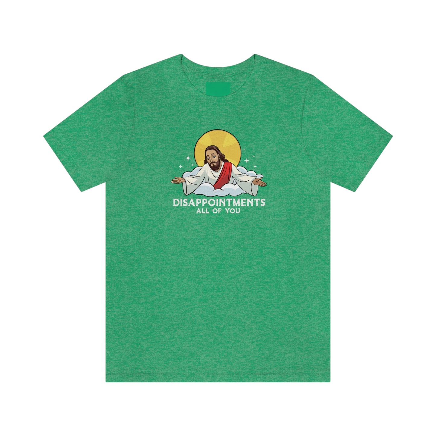 Funny Jesus, Disappointments All Of You, Jersey Short Sleeve Tee