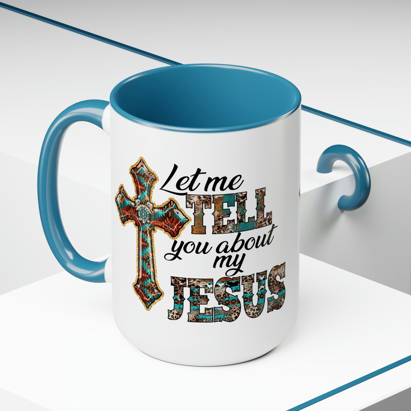 Let Me Tell You About My Jesus Two-Tone Coffee Mugs, 15oz