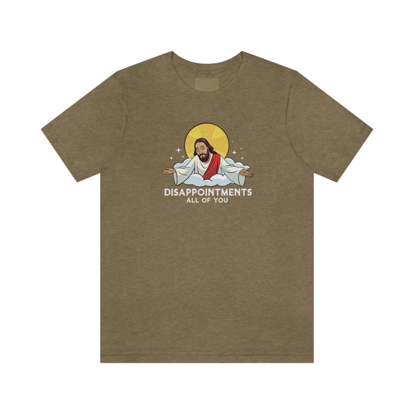 Funny Jesus, Disappointments All Of You, Jersey Short Sleeve Tee
