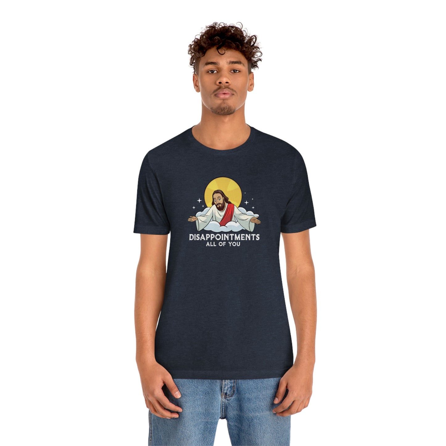 Funny Jesus, Disappointments All Of You, Jersey Short Sleeve Tee
