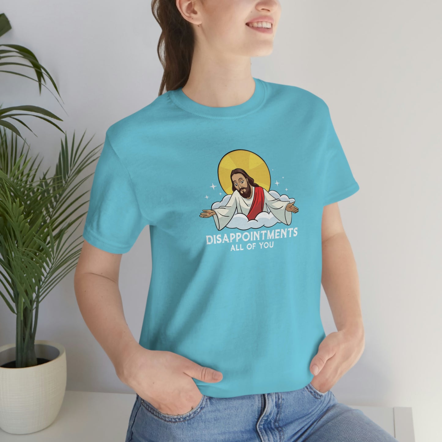 Funny Jesus, Disappointments All Of You, Jersey Short Sleeve Tee
