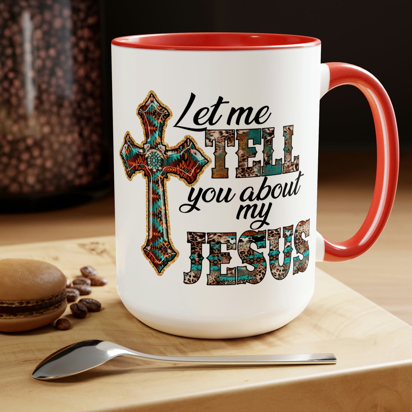 Let Me Tell You About My Jesus Two-Tone Coffee Mugs, 15oz